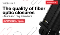 Eager to know more about fiber optic closures? Join our free Webinar!